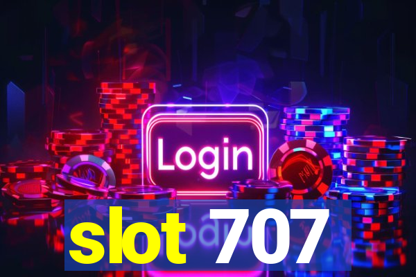 slot 707