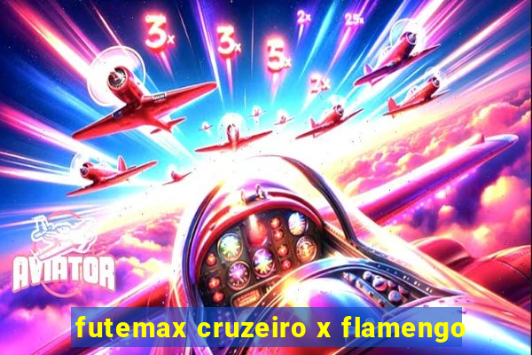 futemax cruzeiro x flamengo