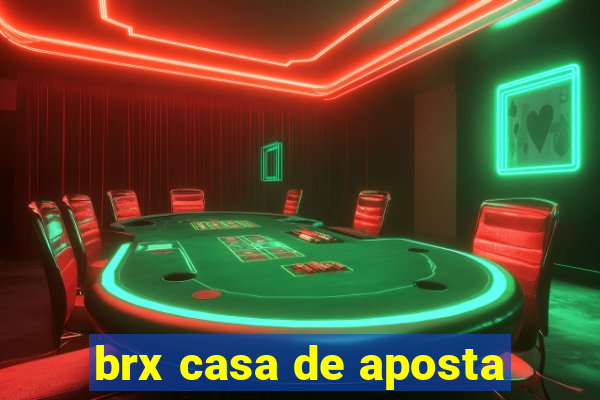 brx casa de aposta