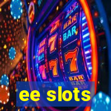 ee slots