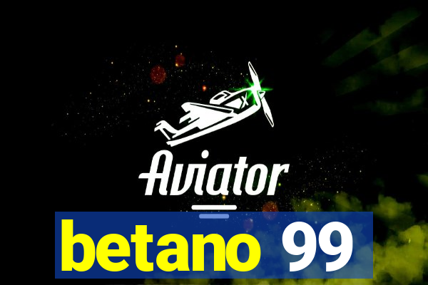 betano 99