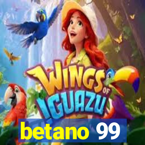 betano 99