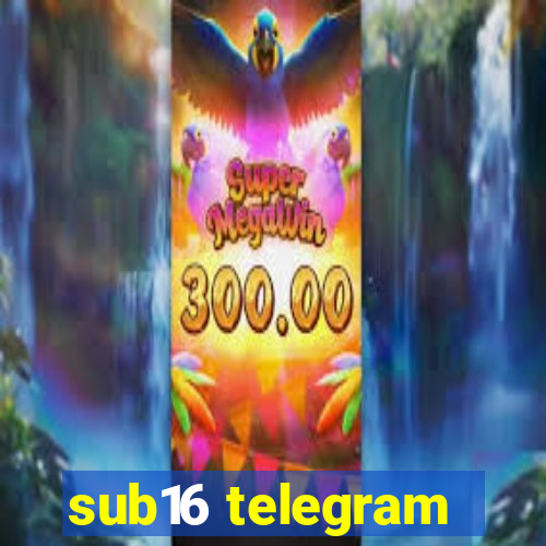 sub16 telegram