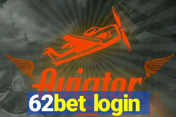 62bet login