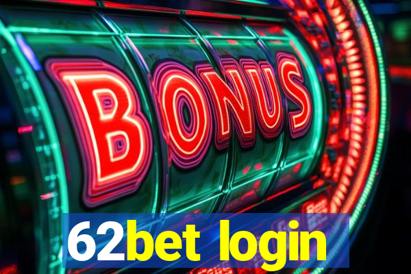 62bet login