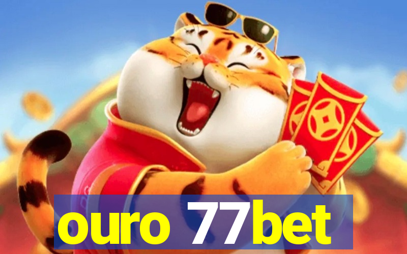 ouro 77bet