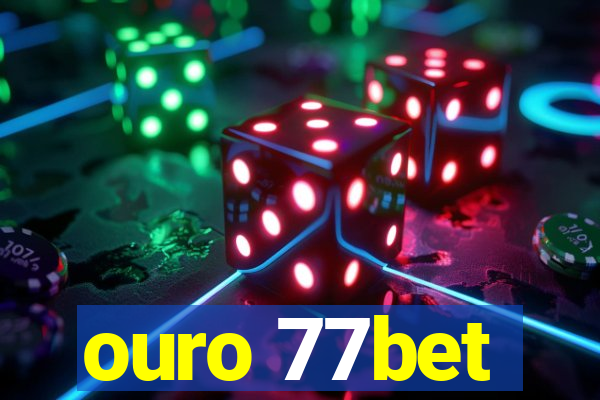 ouro 77bet