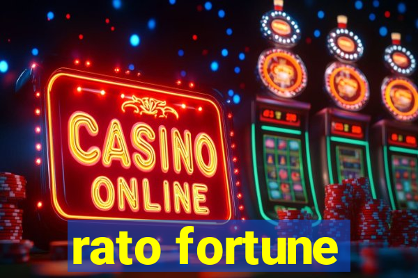 rato fortune