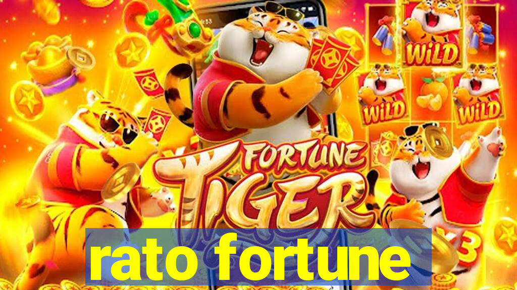 rato fortune