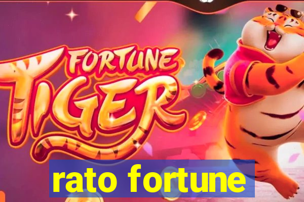 rato fortune