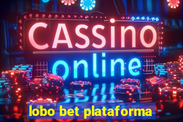 lobo bet plataforma