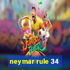 neymar rule 34