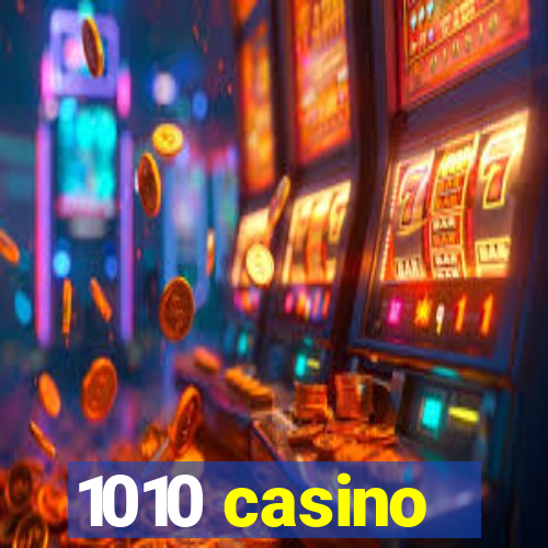 1010 casino