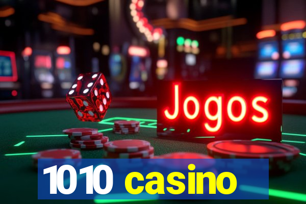 1010 casino