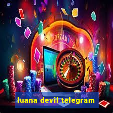 luana devil telegram