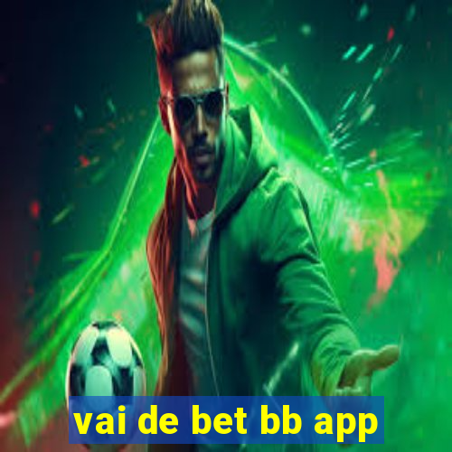 vai de bet bb app