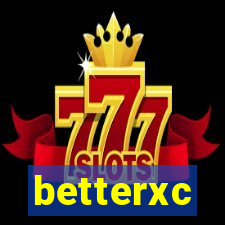 betterxc