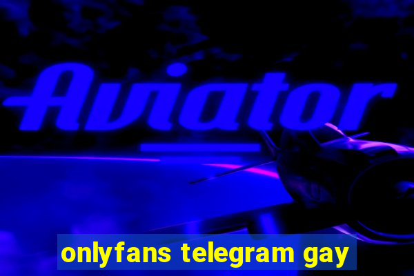 onlyfans telegram gay