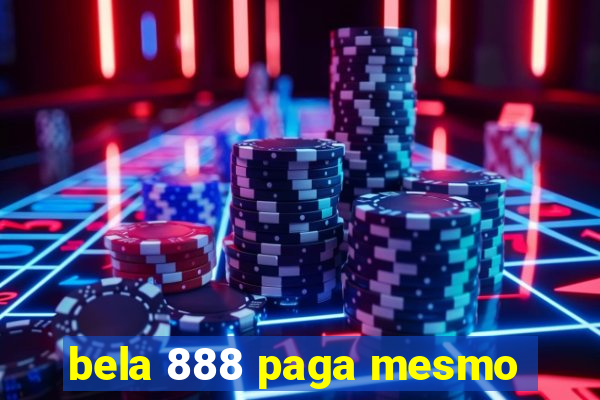 bela 888 paga mesmo