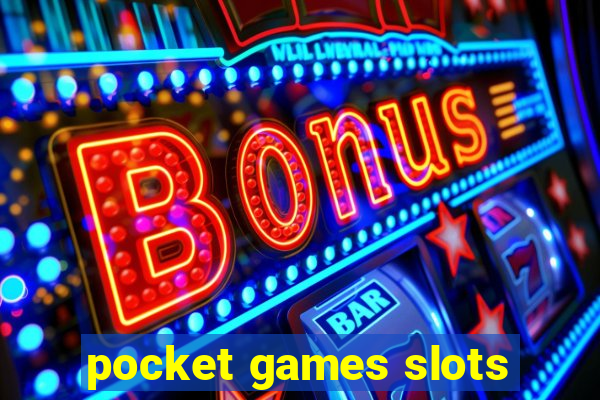 pocket games slots