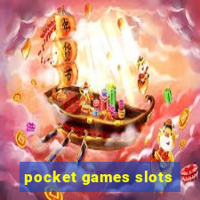 pocket games slots