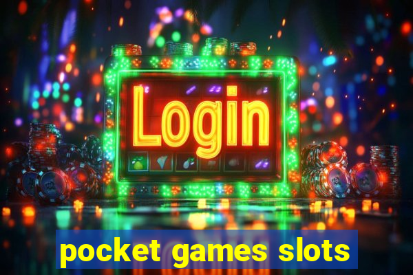 pocket games slots