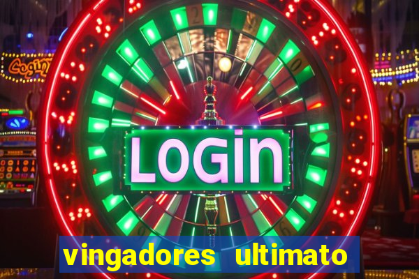 vingadores ultimato filme completo dublado gratis