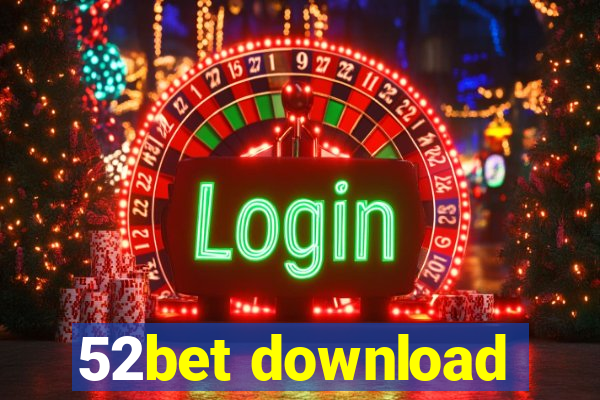 52bet download