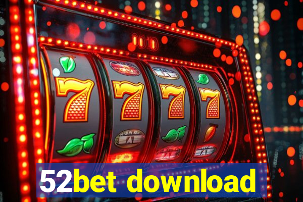 52bet download