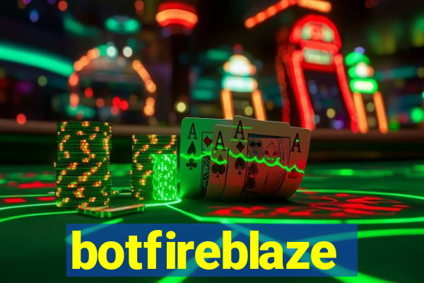 botfireblaze