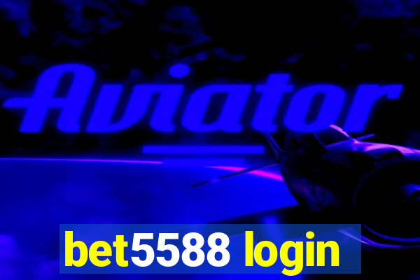 bet5588 login