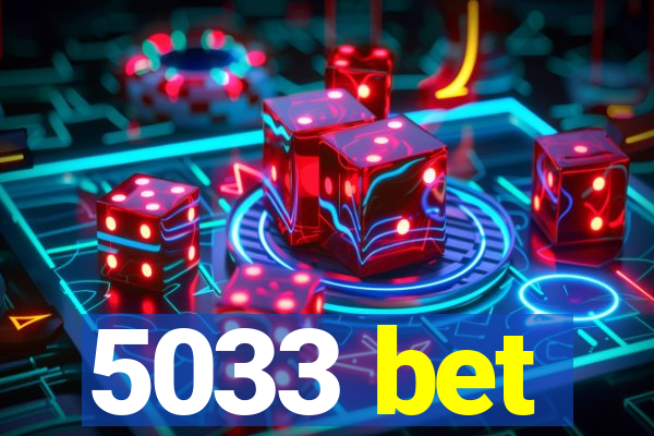 5033 bet