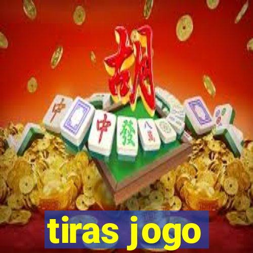 tiras jogo