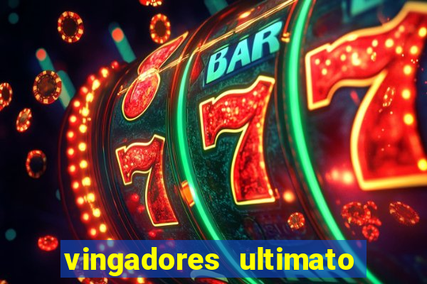 vingadores ultimato dublado download