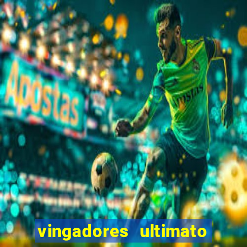 vingadores ultimato dublado download