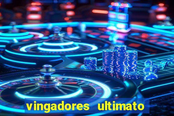 vingadores ultimato dublado download