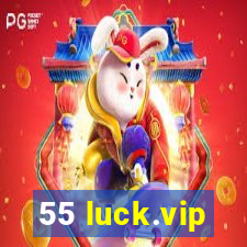 55 luck.vip