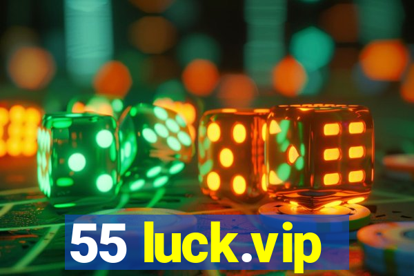 55 luck.vip