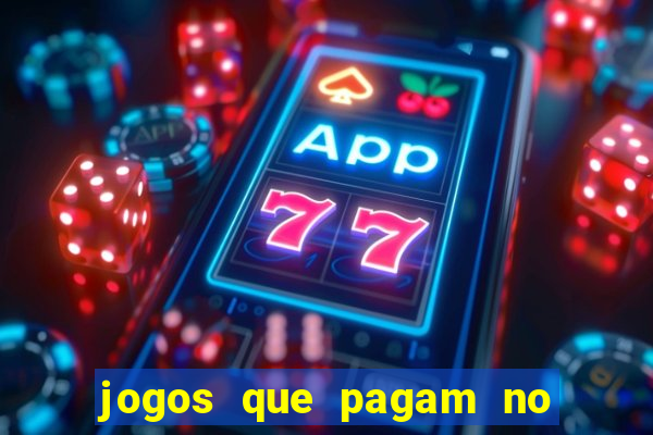 jogos que pagam no cadastro 2024