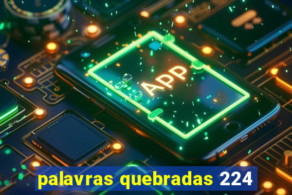 palavras quebradas 224