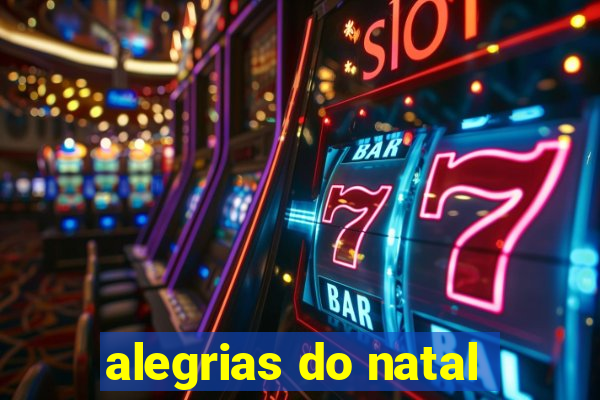 alegrias do natal