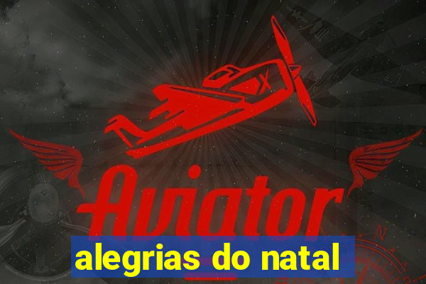 alegrias do natal