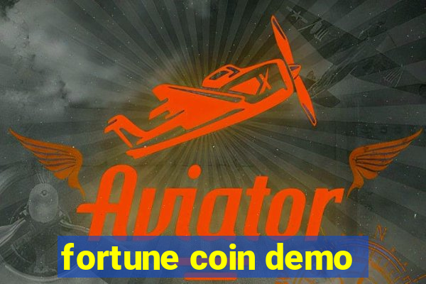 fortune coin demo