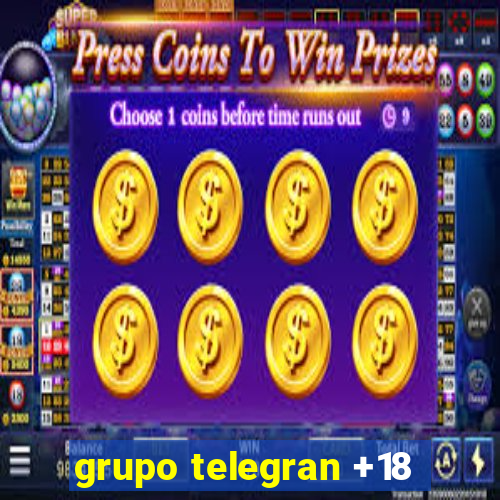 grupo telegran +18