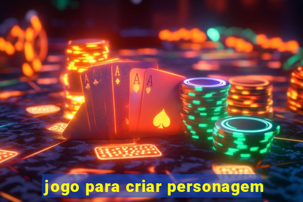 jogo para criar personagem