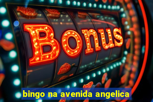 bingo na avenida angelica