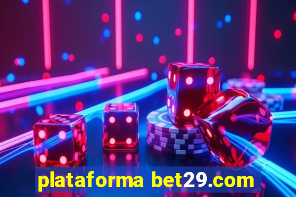 plataforma bet29.com