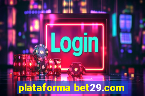 plataforma bet29.com