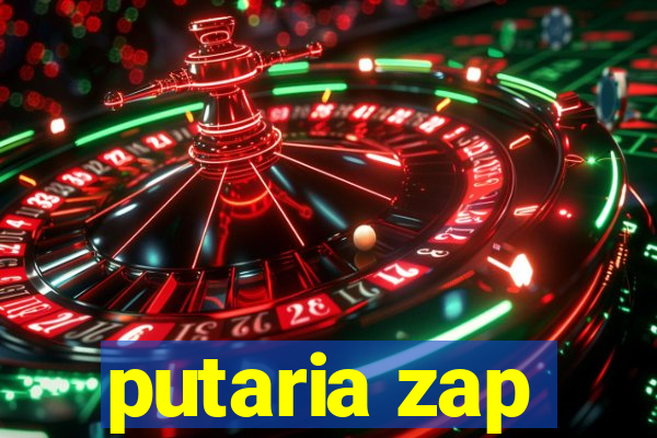 putaria zap