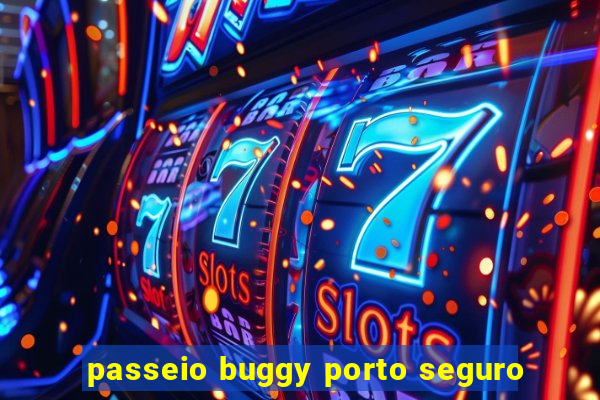 passeio buggy porto seguro